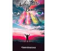 Andrà tutto bene: #iorestoacasa
