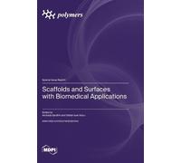 Andrada Serafim Stefa Scaffolds and Surfaces with Biomedical (Copertina rigida)