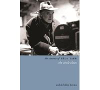 András B. Kovács The Cinema of Béla Tarr (Copertina rigida) Directors' Cuts