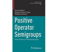 András Bátkai Marjeta Kramar Fijavž Abdela Positive Operator (Copertina rigida)