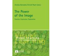 András Benedek The Power of the Image (Copertina rigida) Visual Learning