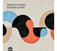 András Dés Quartet - Decisions We Make