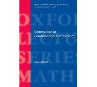 András Frank Connections in Combinatorial Optimization (Copertina rigida)