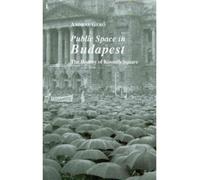 András Gero Thomas Dekornfeld Helen Deko Public Spaces in Bu (Copertina rigida)