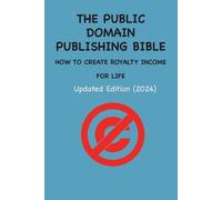 Andras Miklos Nagy The Public Domain Publishing Bible (Tascabile)