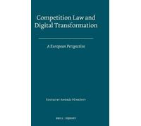 András Pünkösty Competition Law and Digital Transformation (Copertina rigida)