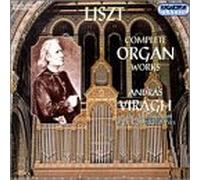Andras Viragh - Liszt: Complete Organ Works