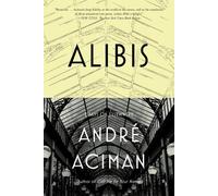 André Aciman Alibis (Tascabile)