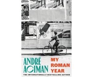 André Aciman My Roman Year (Copertina rigida)