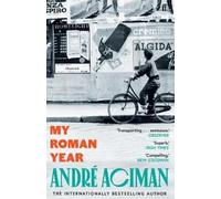 André Aciman My Roman Year (Tascabile)