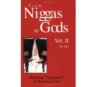 Andre Akil From Niggas to Gods, Vol. II: Escaping Niggativity & Beco (Tascabile)