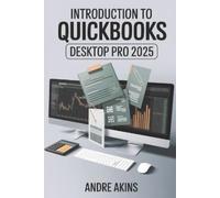 Andre Akins Akins Andre QuickBooks Desktop Pro 2025 (Tascabile)