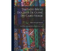 André Alvares D' Almad Tratado Breve Dos Rios De Guiné Do Cabo-Verd (Tascabile)