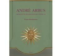 Andre Arbus: Architecte-decorateur Des Annees 40