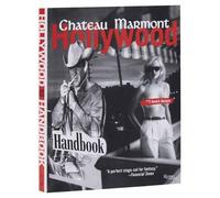 Andre Balazs The Chateau Marmont Hollywood Handbook (Tascabile)