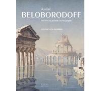 Andre Beloborodoff: Architecte, Peintre, Scénographe