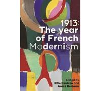 Effie Rentzou 1913: the Year of French Modernism (Copertina rigida)