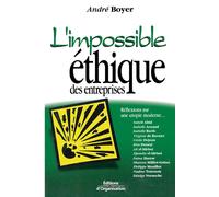 André Boyer L'impossible éthique des entreprises: Réflexions sur une (Tascabile)