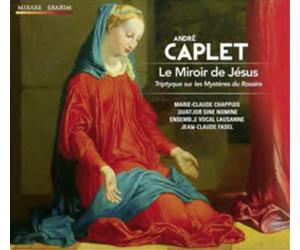 André Caplet André Caplet: Le Miroir De Jésus (CD) Album Digipak