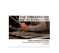 Andre Cayer The Vibraphone and the Bending Tone (Tascabile)