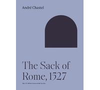 André Chastel The Sack of Rome, 1527 (Tascabile) Bollingen Series