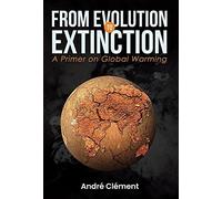 André Clément Richard Guy From Evolution to Extinction (Copertina rigida)