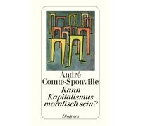André Comte-Sponville Hainer Kann Kapitalismus moralisch sein? (de (Tascabile)
