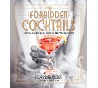 André Darlington Forbidden Cocktails (Copertina rigida)