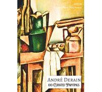 'André Derain: 100 Curated Paintings'; Art Appreciation/Coffee Table/High Quality Art Prints; Softcover; Premium Archival Quality Paper and Inks: ... on Black; With Gallery-Style Commentary