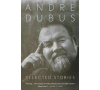 Andre Dubus Selected Stories of Andre Dubus (Tascabile) Vintage Contemporaries