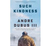 Andre Dubus Such Kindness (Tascabile)