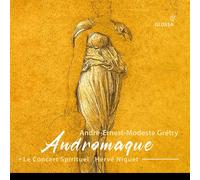 Andre-Ernest-Modeste Gretry André-Ernest-Modeste Grétry: Andromaque (CD) Album