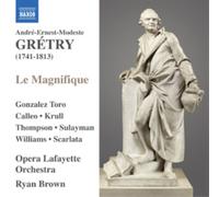 Andre-Ernest-Modeste Gretry Andre-Ernest-Modeste Gretry: Le Magnifique Album
