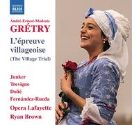 Andre-Ernest-Modeste Gretry: L'Epreuve Villageoise