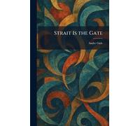 Andre Gide Strait Is the Gate (Copertina rigida)