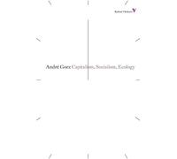 André Gorz Capitalism, Socialism, Ecology (Tascabile) Radical Thinkers Set 07