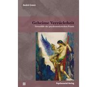 Andre Green Eik Geheime Verrücktheit: Grenzfälle der psychoanalytisc (Tascabile)