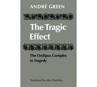 André Green The Tragic Effect (Tascabile)