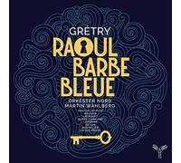 Andre Gretry - Gretry: Raoul Barbe-Bleue