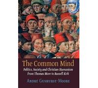 Andre Gushurst-Moore The Common Mind (Copertina rigida)