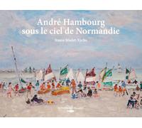 André Hambourg, sous le ciel de Normandie