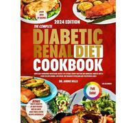 Andre Hills The Complete Diabetic Renal Diet Cookbook for Beginners (Tascabile)