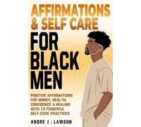 Andre J Lawson Affirmations and Self-Care for Black Men (Tascabile)