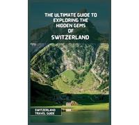 Andre James Switzerland Travel Guide 2024 (Tascabile)