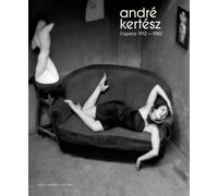André Kertész. L'opera 1912-1982. Ediz. illustrata - Guadagnini Walter
