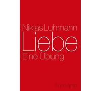 André Kieserling Niklas Luhmann Liebe: Eine Übung (Tascabile)