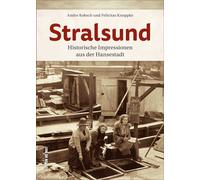 Andre Kobsch Stralsund. Die schönsten Bilder aus 100 Jahren. (Copertina rigida)
