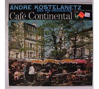 ANDRE KOSTELANETZ - cafe continental