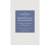 André Laks The Concept of Presocratic Philosophy (Tascabile)