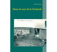 André LeJeune Dans la cour de la Feularde (Tascabile)